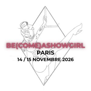 Perform&Be(Come)AShowGirl - Paris